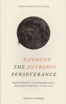 The Perseverance by Raymond  Antrobus